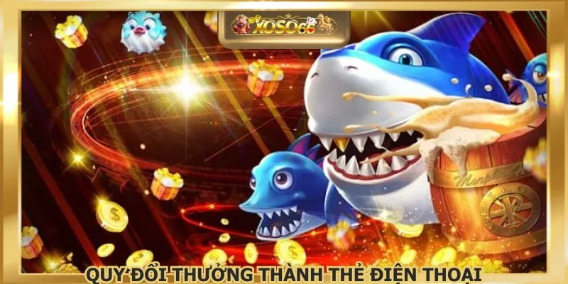 Quy đổi thưởng thành thẻ điện thoại