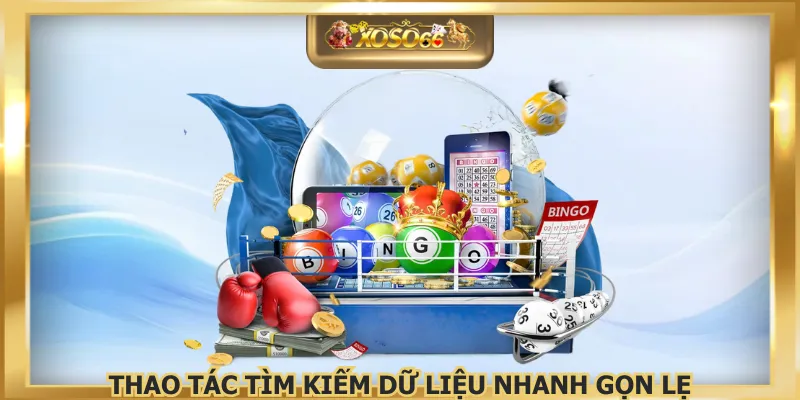 Thao tác tìm kiếm dữ liệu nhanh gọn lẹ