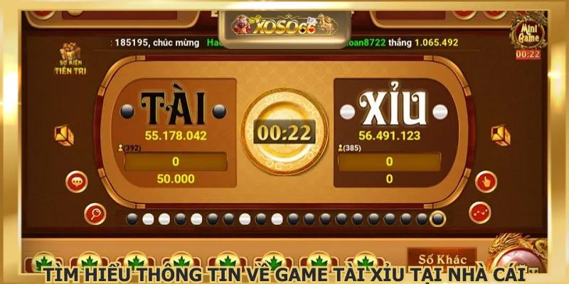 Tìm hiểu thông tin về game tài xỉu tại nhà cái