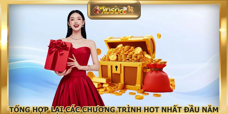 Tổng hợp lại các chương trình hot nhất đầu năm